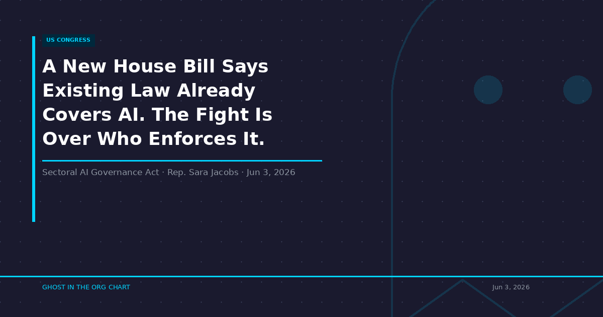 A New House Bill Says Existing Law Already Covers AI